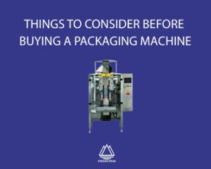 Things to Consider Before Buying a Packaging Machine