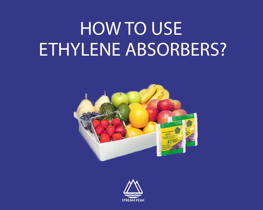 How to Use Ethylene Absorbers?